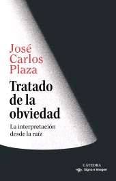 eBook, Tratado de la obviedad : La interpretación desde la raíz, Ediciones Cátedra