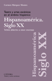 E-book, Teatro y artes escénicas en el ámbito hispánico. Hispoanoamérica. Siglo XX : Telón abierto a once escenas, Ediciones Cátedra