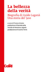E-book, La bellezza della verità : biografia di Guido Laganà : una storia del '900, 