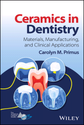 E-book, Ceramics in Dentistry : Materials, Manufacturing, and Clinical Applications, American Ceramic Society