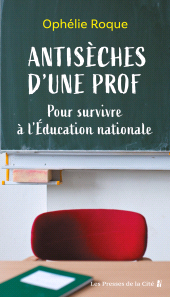 E-book, Antisèches d'une prof. Pour survivre à l'Education nationale, Presses de la Cité