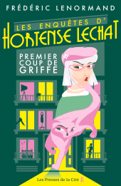 E-book, Les enquêtes d'Hortense Lechat. Premier coup de griffe, Presses de la Cité