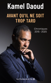 E-book, Avant qu'il ne soit trop tard. Chroniques 2015-2025 : par l'auteur d'Houris, prix Goncourt 2024, Presses de la Cité