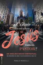 E-book, Cómo sería mi iglesia si Jesús fuera el pastor?, Editorial CLIE
