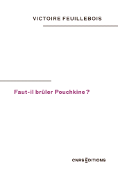 E-book, Faut-il brûler Pouchkine ?, CNRS Éditions