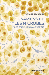 E-book, Sapiens et les microbes - Les épidémies d'autrefois, CNRS Éditions