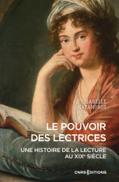 m, Le pouvoir des lectrices - Une histoire de la lecture au XIXe siècle, CNRS Éditions