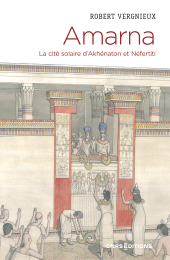 E-book, Amarna - La cité solaire d'Akhénaton et Néfertiti, CNRS Éditions