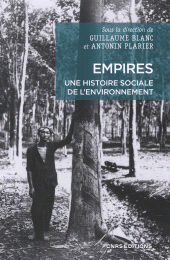 E-book, Empires. Une histoire sociale de l'environnement, CNRS éditions