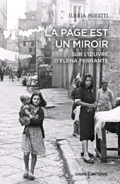 eBook, La page est un miroir. Sur l'oeuvre d'Elena Ferrante, CNRS éditions