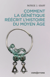 eBook, Comment la génétique réécrit l'histoire du Moyen Age, CNRS éditions