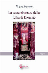 eBook, La sacra ebbrezza della follia di Dionisio, CSA Editrice