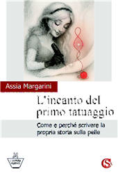 E-book, L'incanto del primo tatuaggio. Come e perché scrivere la propria storia sulla pelle, CSA Editrice