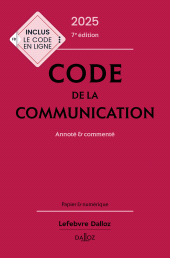 E-book, Code de la communication 2025 7ed - Annoté & commenté, Éditions Dalloz