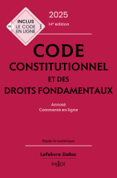 m, Code constitutionnel et des droits fondamentaux 2025 14ed - Annoté commenté en ligne, Éditions Dalloz