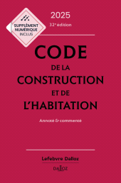 m, Code de la construction et de l'habitation 2025 32ed - Annoté & commenté, Éditions Dalloz