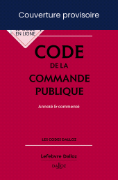 E-book, Code de la commande publique 2025 7ed - Annoté & commenté, Éditions Dalloz