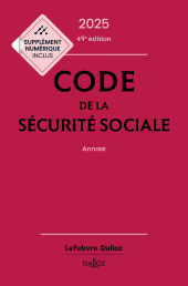 m, Code de la sécurité sociale 2025 - 49e édition - Annoté, Éditions Dalloz