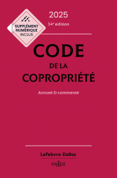 E-book, Code de la copropriété 2025 34ed - Annoté & commenté, Éditions Dalloz