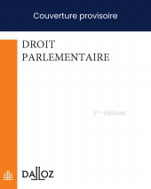 m, Le droit parlementaire, Éditions Dalloz