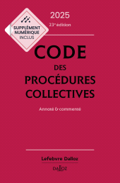 E-book, Code des procédures collectives 2025 23ed - Annoté & commenté, Éditions Dalloz