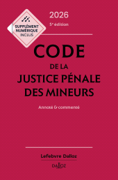 E-book, Code de la justice pénale des mineurs 2026 5ed-Annoté e commenté, Éditions Dalloz