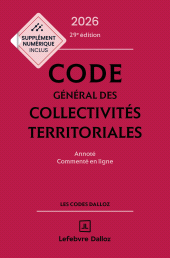 eBook, Code général des collectivités territoriales 2026 29ed-Annoté et commenté en ligne, Éditions Dalloz