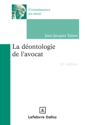 E-book, La déontologie de l'avocat 13ed, Éditions Dalloz