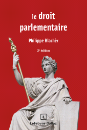 eBook, Le droit parlementaire 2ed, Éditions Dalloz