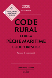 E-book, Code rural et de la pêche maritime code forestier-2025-2026-45ème edition, Éditions Dalloz