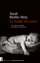 E-book, Le temps des pères : Une histoire naturelle des hommes et des bébés, ÉditionsLaDécouverte