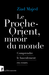 E-book, Le Proche-Orient, miroir du monde : Comprendre le basculement en cours, ÉditionsLaDécouverte