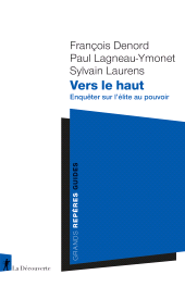 E-book, Vers le haut : Enquêter sur l'élite au pouvoir, ÉditionsLaDécouverte