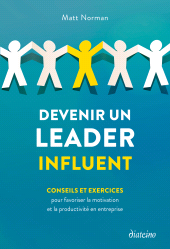E-book, Devenir un leader influent - Conseils et exercices pour favoriser la motivation et la productivité en entreprise, Diateino