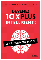 E-book, Devenez 10 X plus intelligent ! - Le Cahier d'exercices, Diateino