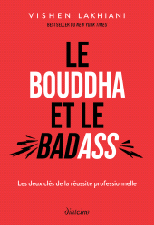 E-book, Le Bouddha et le Badass-Les deux clés de la réussite professionelle, Diateino