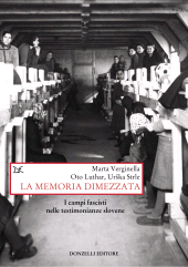 E-book, La memoria dimezzata : i campi fascisti nelle testimonianze slovene, Donzelli