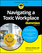 eBook, Navigating a Toxic Workplace For Dummies, For Dummies