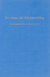 E-book, Der Mann, der Brücken schlug : Erinnerung an Klaus Dieter Arndt. Gedenkschrift zum 50. Geburtstag, Duncker & Humblot