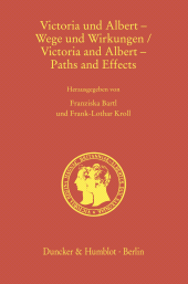 E-book, Victoria und Albert - Wege und Wirkungen - Victoria and Albert - Paths and Effects, Duncker & Humblot