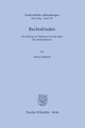 E-book, Rechtsfrieden : Ein Beitrag zur Diskussion um die Ziele des Strafverfahren, Duncker & Humblot