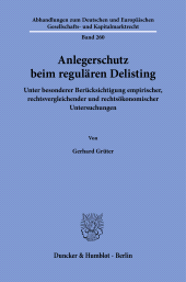 E-book, Anlegerschutz beim regulären Delisting : Unter besonderer Berücksichtigung empirischer, rechtsvergleichender und rechtsökonomischer Untersuchunge, Duncker & Humblot