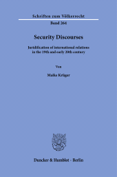 E-book, Security Discourses : Juridification of international relations in the 19th and early 20th centur, Duncker & Humblot