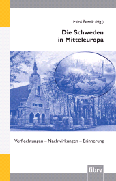 E-book, Die Schweden in Mitteleuropa : Verflechtungen - Nachwirkungen - Erinnerun, Fibre