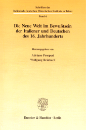 E-book, Die Neue Welt im Bewußtsein der Italiener und Deutschen des 16 Jahrhunderts, Duncker & Humblot
