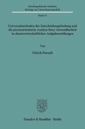 eBook, Universalmethoden der Entscheidungsfindung und die praxisorientierte Analyse ihrer Anwendbarkeit in absatzwirtschaftlichen Aufgabenstellungen, Duncker & Humblot