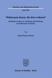 E-book, Wohnraum denen, die drin wohnen? : Rechtliche Ansätze zur Schaffung und Erhaltung von Wohnraum-Common, Duncker & Humblot