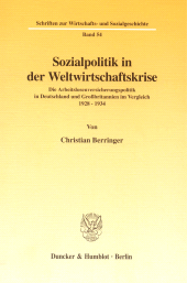 E-book, Sozialpolitik in der Weltwirtschaftskrise : Die Arbeitslosenversicherungspolitik in Deutschland und Großbritannien im Vergleich 1928-1934, Duncker & Humblot