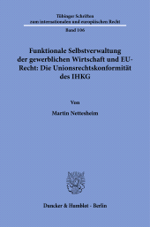 E-book, Funktionale Selbstverwaltung der gewerblichen Wirtschaft und EU-Recht: Die Unionsrechtskonformität des IHKG, Duncker & Humblot