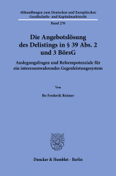 E-book, Die Angebotslösung des Delistings in § 39 Abs. 2 und 3 BörsG : Auslegungsfragen und Reformpotenziale für ein interessenwahrendes Gegenleistungssyste, Duncker & Humblot